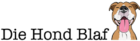 Die Hond Blaf